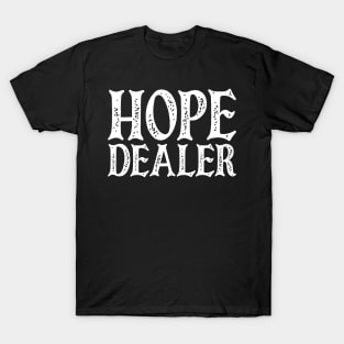 Hope Dealer v2 T-Shirt